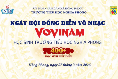 NHỊP BƯỚC TUỔI THƠ HÒA CÙNG VÕ NHẠC VOVINAM TẠI TRƯỜNG TIỂU HỌC NGHĨA PHONG